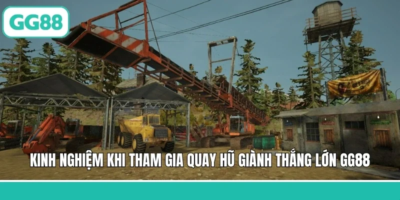 Kinh nghiệm khi tham gia quay hũ giành thắng lớn GG88