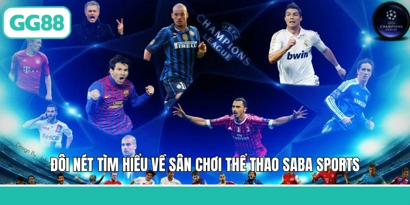 Đôi nét tìm hiểu về sân chơi thể thao Saba Sports